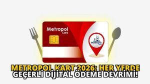 Metropol Kart 2026: Her Yerde Geçerli Dijital Ödeme Devrimi!